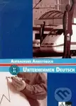 Unternehmen Deutsch: Aufbaukurs Arbeitsbuch