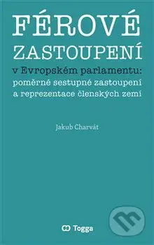 Férové zastoupení v Evropském parlamentu - Jakub Charvát - kniha z kategorie Historie