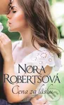 Cena za lásku - Nora Roberts - kniha z kategorie Společenská beletrie
