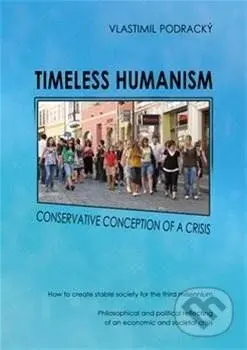 Timeless humanism (Conservative conception of a crisis) - kniha z kategorie Filozofie