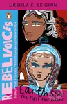 Rebel Voices: Earthsea: The First Four Books (Disruptive Stories from Trailblazing Women) - kniha z kategorie Beletrie