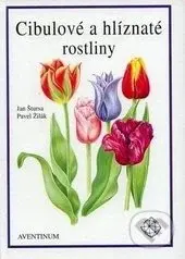Cibulové a hlíznaté rostliny - Jan Štursa - kniha z kategorie Dům, byt a zahrada