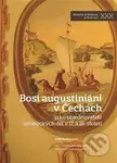 Bosí augustiáni v Čechách (Jako objednavatelé uměleckých děl v 17. a 18. století) - kniha z kategorie Historie