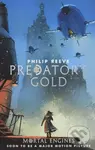 Predator's Gold - Philip Reeve