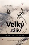 Velký záliv (Kronika úpadku) - Dale Pendell - kniha z kategorie Sci-fi a fantasy