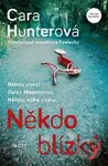 Někdo blízký - Cara Hunter - kniha z kategorie Detektivky, thrillery a horory