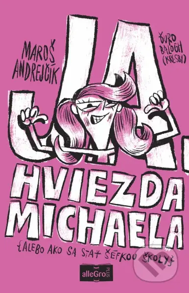 Ja, hviezda Michaela (alebo ako sa stať šéfkou školy) - kniha z kategorie Sci-fi