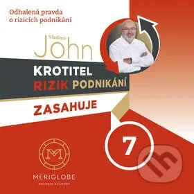 Krotitel rizik podnikání zasahuje 7 (Odhalená pravda o rizicích podnikání) - audiokniha z kategorie Podnikání