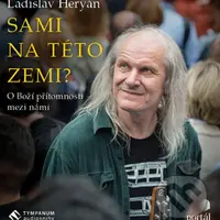 Sami na této zemi? (O Boží přítomnosti mezi námi) - Ladislav Heryán - audiokniha z kategorie Náboženská literatura