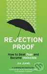 Rejection Proof (How I Beat Fear and Became Invincible) - kniha z kategorie Psychologie