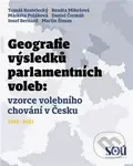 Geografie výsledků parlamentních voleb (Prostorové vzorce volebního chování v Česku 1992-2013) - kniha z kategorie Sociologie