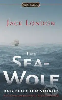 The Sea-Wolf and Selected Stories - Jack London - kniha z kategorie Beletrie