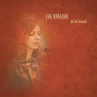 Eva Králová – All The Beauty