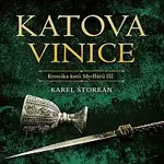Pavel Soukup – Štorkán: Katova vinice. Kronika katů Mydlářů III.