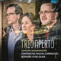 Trio Aperto – Červenková, Mucha, Kaprálová, Bednařík, Kyas, Dlask: Works for Woodwind Trio CD