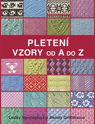 Kniha: Pletení: Vzory od A do Z od Stanfieldová Lesley