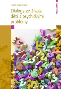 E-kniha: Dialogy ze života dětí s psychickými problémy od Gavendová Nora