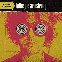 Billie Joe Armstrong – No Fun Mondays