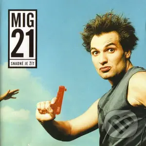 Mig 21:  Snadné je žít LP