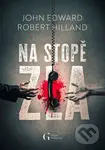 Na stopě zla - John Edward, Robert Hilland