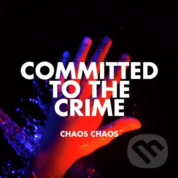Chaos Chaos:  Committed To The Crime (red) LP