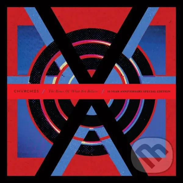 Chvrches: Bones Of What You Believe / 10th Anniversary