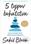 5 typov bohatstva (Ako si vytvoriť život podľa svojich predstáv) - Sahil Bloom