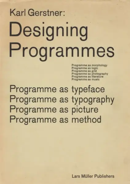 Designing Programmes â€“ Programme as Typeface, Typography, Picture, Method - Karl Gerstner
