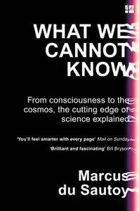 WHAT WE CANNOT KNOW PB - Marcus du Sautoy