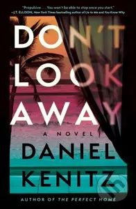 Don't Look Away (A Novel) - Daniel Kenitz
