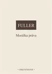 Morálka práva - Lon L. Fuller