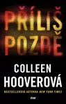 Příliš pozdě (poškozené) - Colleen Hooverová