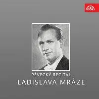 Ladislav Mráz, Symfonický orchestr Čs. rozhlasu v Praze – Pěvecký recitál Ladislava Mráze