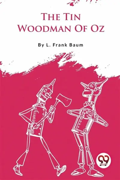 The Tin Woodman Of Oz - Lyman Frank Baum