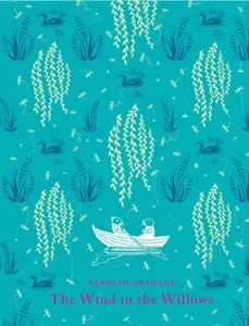 Wind in the Willows - Kenneth Grahame