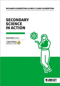 Secondary Science in Action - Emily Clark Giubertoni