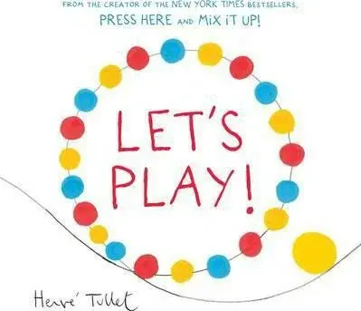 Let´s Play! - Herve Tullet