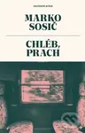 Chléb, prach - Marko Sosič