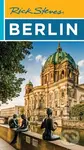 Rick Steves Berlin - Cameron Hewitt, Rick Steves, Gene Openshaw