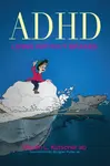 ADHD - Living without Brakes - Martin L. Kutscher