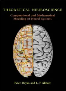 Theoretical Neuroscience - Laurence F. Abbott, Peter  Dayan