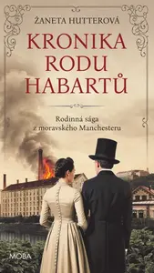 Kronika rodu Habartů - Žaneta Hutterová