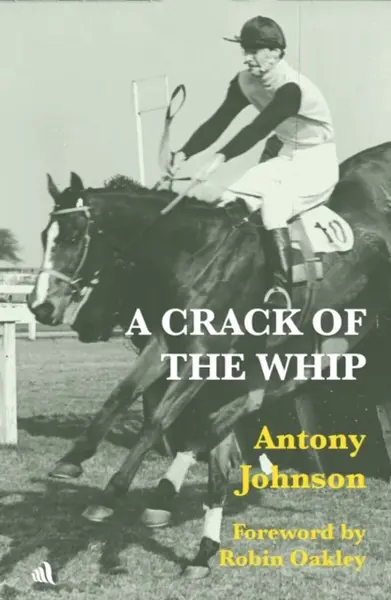 A Crack of the Whip - Antony Johnson