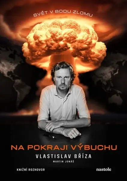 Na pokraji výbuchu - Martin Jonáš, Vlastislav Bříza