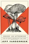 Shriek - Jeff VanderMeer