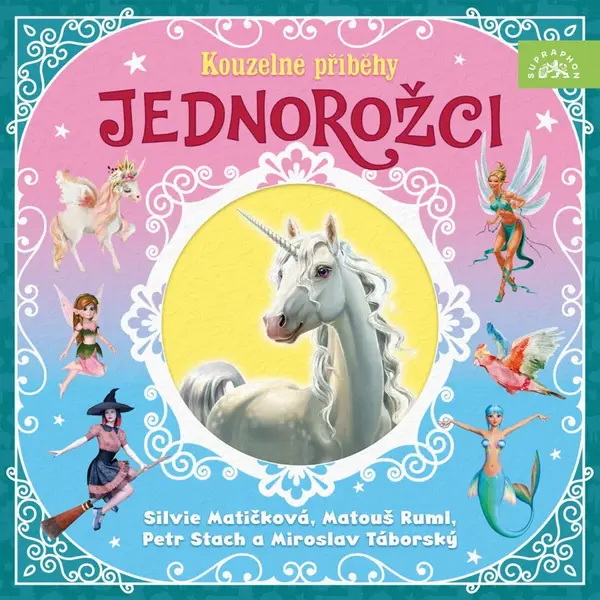 Jednorožci – Kouzelné příběhy - María Forerová - audiokniha