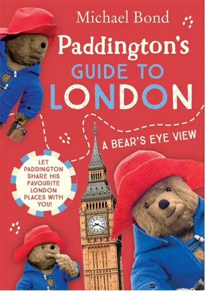Paddingtonâ€™s Guide to London - Michael Bond