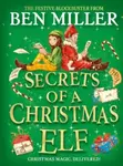 Secrets of a Christmas Elf - Ben Miller