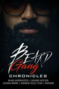 Beard Gang Chronicles - Blake Karrington