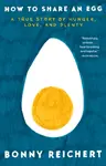 How to Share an Egg - Bonny Reichert